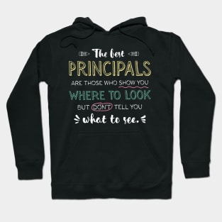 The best Principal Principals Appreciation Gifts - Quote Show you where to look Hoodie